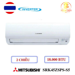 Điều hòa Mitsubishi 2 chiều Inverter SRK45ZSPS-S5/SRC45ZSPS-S5 đến từ Thái Lan